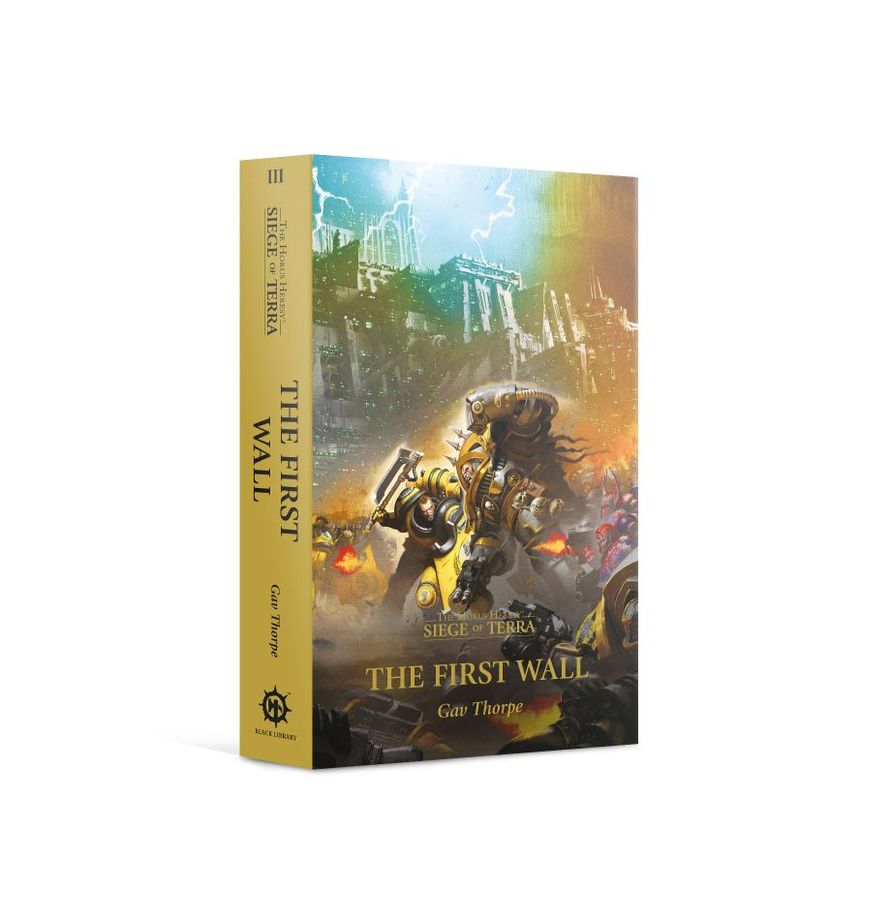 Warhammer-Black Library: Horus Heresy-The First Wall (Siege of Terra-Book 3)